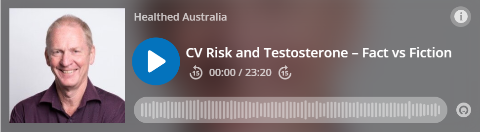 HealthEd – CV Risk and Testosterone – Fact vs Fiction